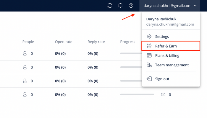 Navigate to the "Refer & Earn" page by clicking on your email address, located in the top right corner of the header.