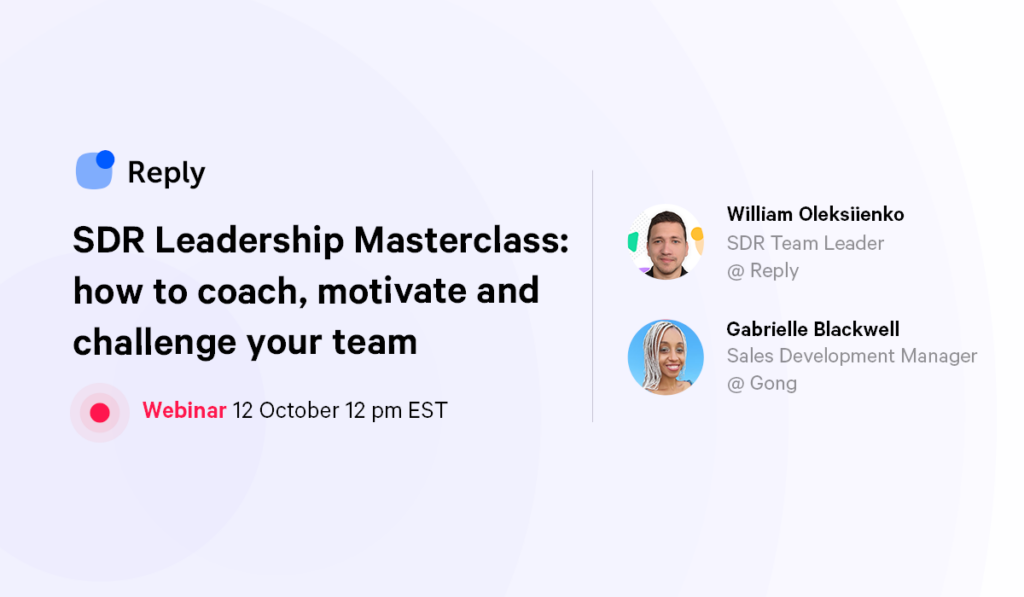 Reply.io & Gong - SDR Leadership Masterclass: how to coach, motivate and challenge your team